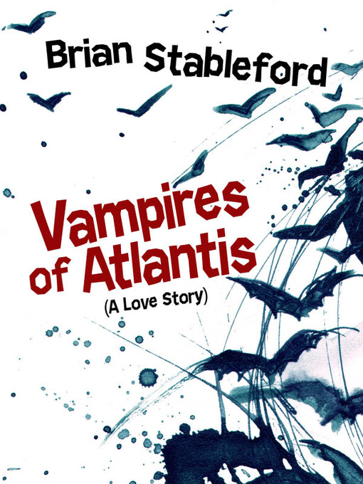 Title details for Vampires of Atlantis by Brian Stableford - Available